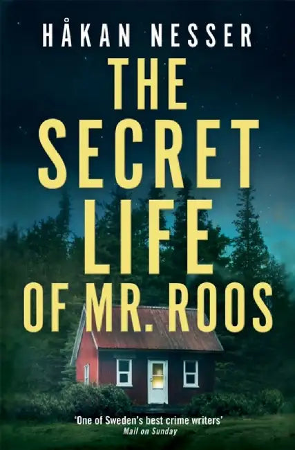 The Secret Life of Mr Roos by Hakan Nesser