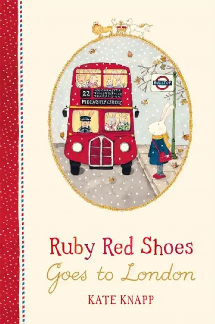 Ruby Red Shoes Goes To London by Kate Knapp