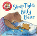 Sleep Tight, Billy Bear by Miriam Moss