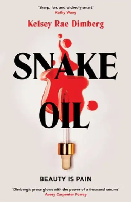 Snake Oil by Kelsey Rae Dimberg