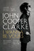 I Wanna Be Yours by John Cooper Clarke