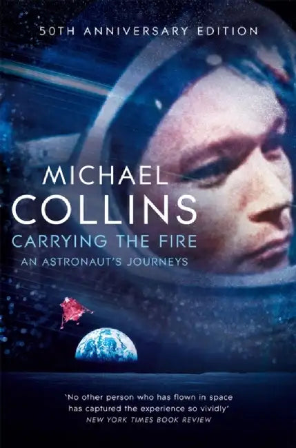 Carrying the Fire by Michael Collins