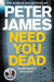 Need You Dead by Peter James