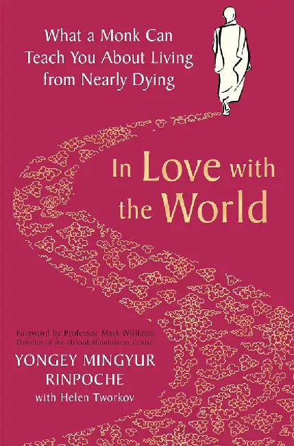 In Love with the World by Yongey Mingyur Rinpoche