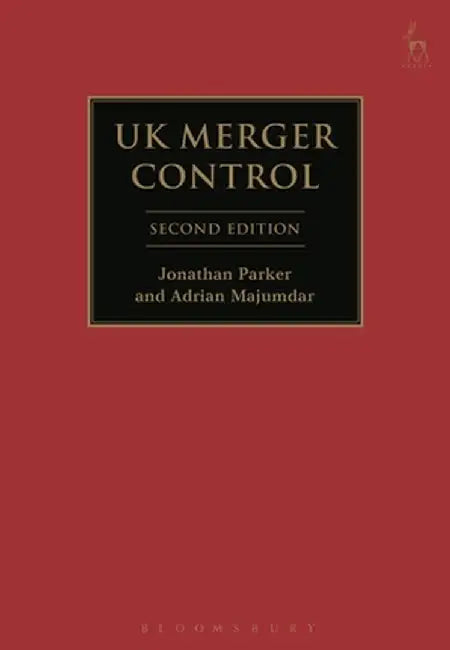 UK Merger Control: Second Edition by Jonathan Parker