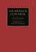 UK Merger Control: Second Edition by Jonathan Parker