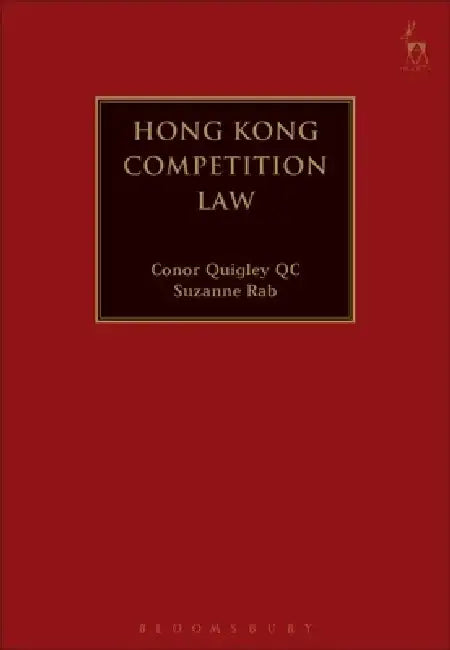 Hong Kong Competition Law by Conor Quigley