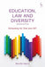 Education, Law and Diversity: Schooling for One and All? by Neville Harris