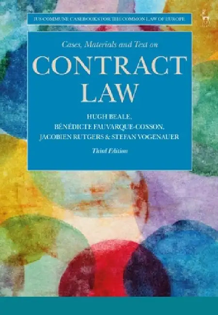 Cases, Materials and Text on Contract Law: (Third Edition) by Hugh Beale