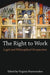 The Right to Work: Legal and Philosophical Perspectives by Virginia Mantouvalou