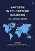 Lawyers in 21st-Century Societies: Vol. 1: National Reports by Richard L. Abel