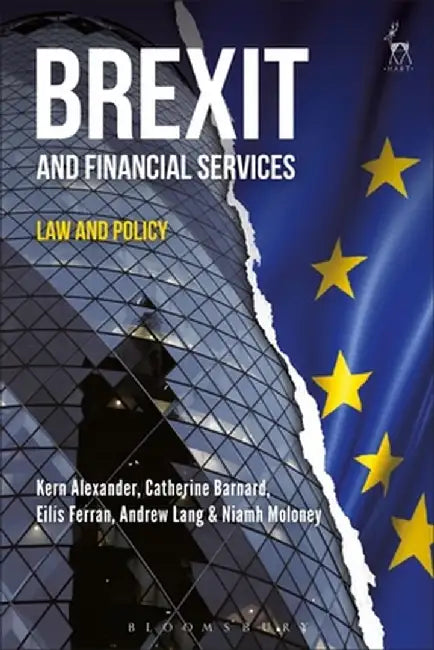 Brexit and Financial Services: Law and Policy by Kern Alexander