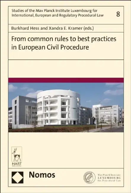 From Common Rules to Best Practices in European Civil Procedure by Burkhard Hess