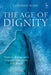 The Age of Dignity: Human Rights and Constitutionalism in Europe by Catherine Dupre