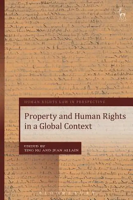 Property and Human Rights in a Global Context by Ting Xu