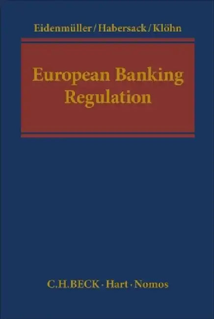 European Banking Regulation by Horst Eidenmüller