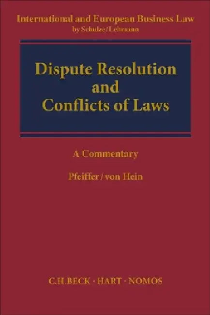 Dispute Resolution and Conflict of Laws by Thomas Pfeiffer
