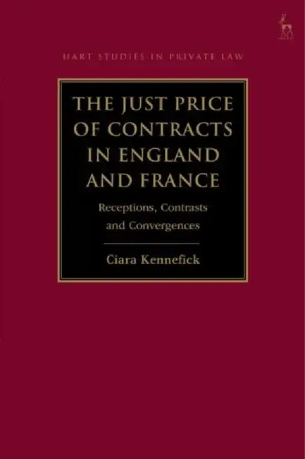 JUST PRICE IN CONTRACTS IN ENGLAND by KENNEFICK CIARA