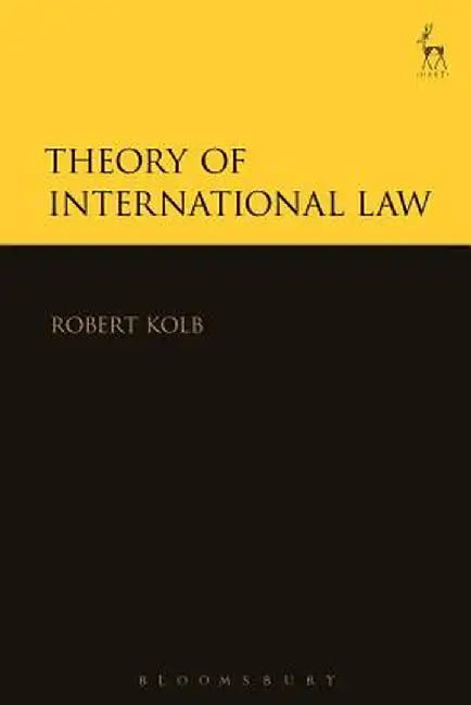 Theory of International Law by Robert Kolb