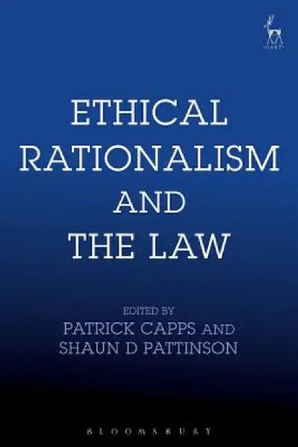 Ethical Rationalism and the Law by Patrick Capps