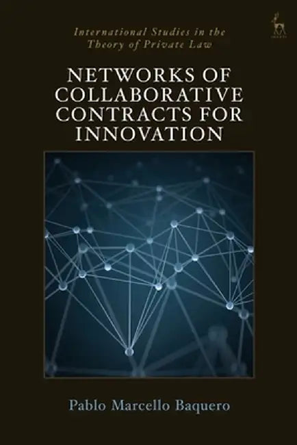 Networks of Collaborative Contracts for Innovation by Pablo Marcello Baquero