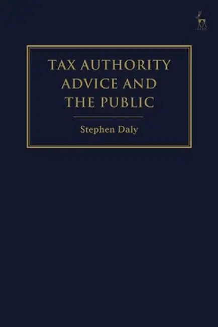 Tax Authority Advice and the Public by Stephen Daly