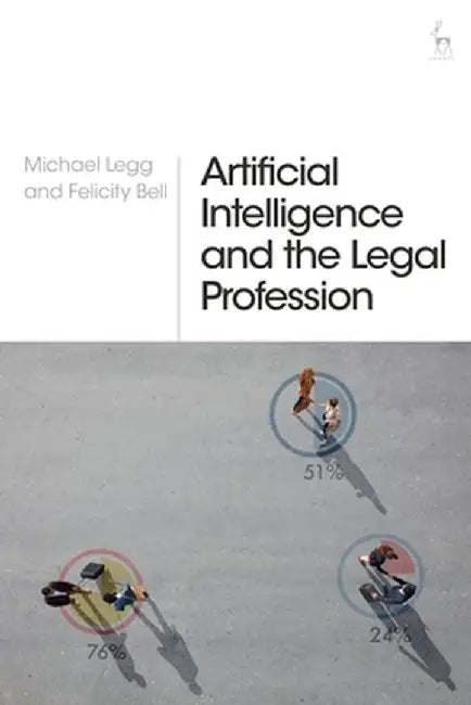 Artificial Intelligence and the Legal Profession by Michael Legg