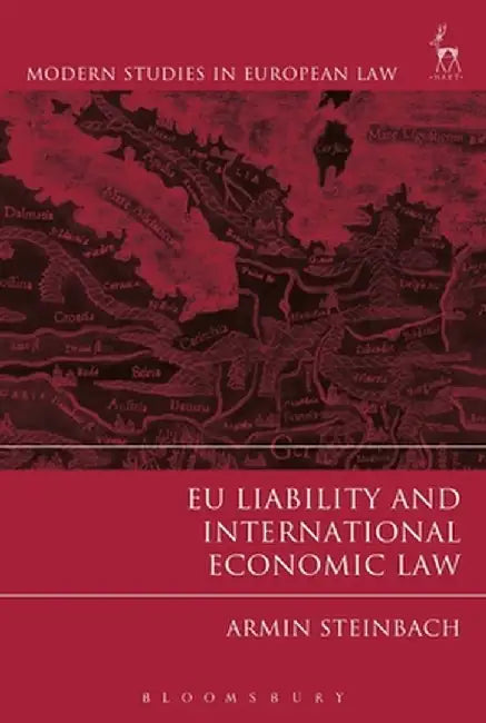 Eu Liability and International Economic Law by Armin Steinbach