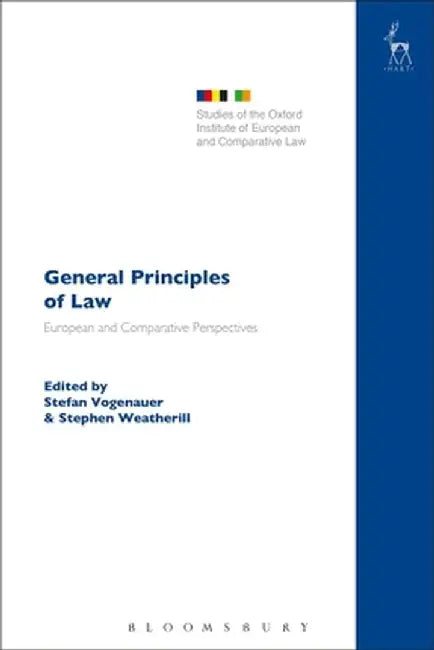General Principles of Law: European and Comparative Perspectives by Stefan Vogenauer