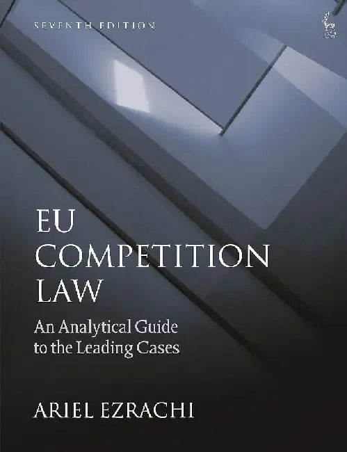 EU Competition Law by Dr Ariel Ezrachi