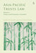Asia-Pacific Trusts Law: Theory and Practice in Context by Ying Khai Liew