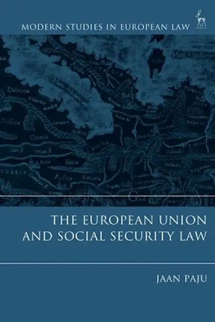 The European Union and Social Security Law by Jaan Paju