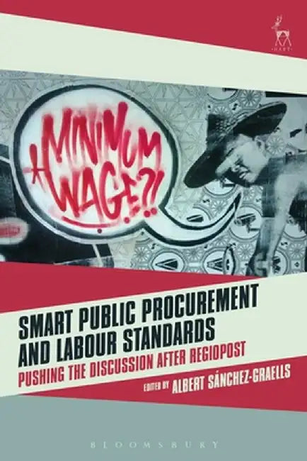 Smart Public Procurement and Labour Standards: Pushing the Discussion After Regiopost by Albert Sanchez-Graells