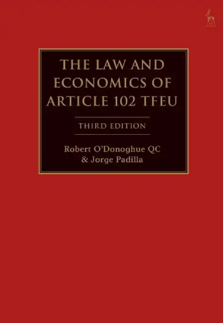 The Law and Economics of Article 102 Tfeu by Robert O'Donoghue