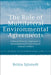 The Role of Multilateral Environmental Agreements: A Reconciliatory Approach to Environmental Protection in Armed Conflict by Britta Sjostedt