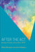 After the ACT: Access to Family Justice After Laspo by Mavis MacLean