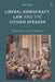 Liberal Democracy, Law and the Citizen Speaker: Regulating Online Speech by Ian Cram