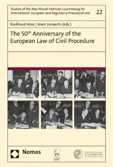The 50th Anniversary of the European Law of Civil Procedure by Burkhard Hess