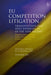 Eu Competition Litigation: Transposition and First Experiences of the New Regime by Magnus Strand