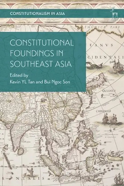 Constitutional Foundings in Southeast Asia by Kevin Yl Tan