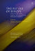 The Future of Europe: Political and Legal Integration Beyond Brexit by Antonina Bakardjieva Engelbrekt