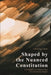 Shaped by the Nuanced Constitution: A Critique of Common Law Constitutional Rights by Christina Lienen