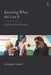 Knowing What the Law Is: Legal Theory in a New Key by Alexander Somek