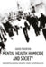 Mental Health Homicide and Society: Understanding Health Care Governance by David P. Horton