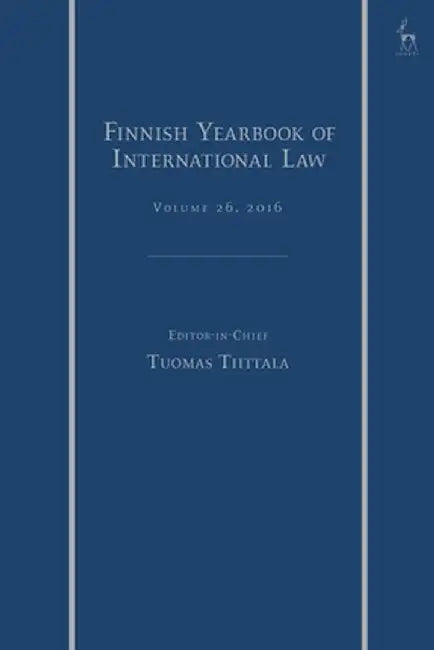 The Finnish Yearbook of International Law, Vol 26, 2016 by Tuomas Tiittala
