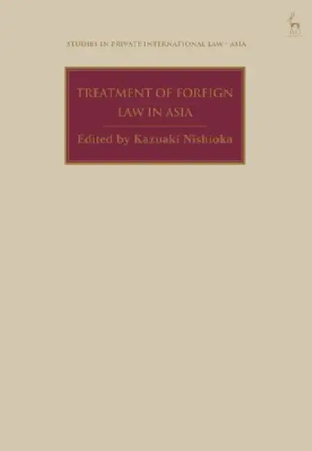 Treatment of Foreign Law in Asia by Kazuaki Nishioka