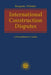 International Construction Disputes: A Practitioner's Guide by Andreas J. Roquette
