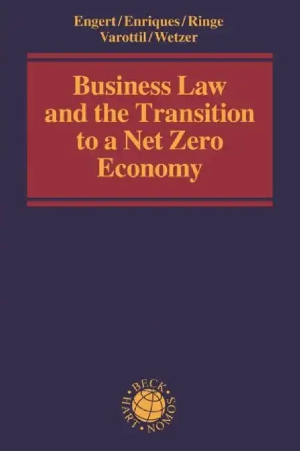 Business Law and the Transition to a Net Zero Economy by Andreas Engert
