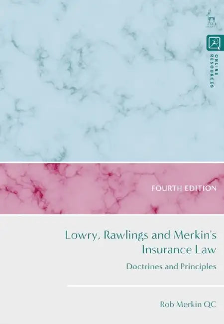 Lowry, Rawlings and Merkin's Insurance Law: Doctrines and Principles by Robert Merkin