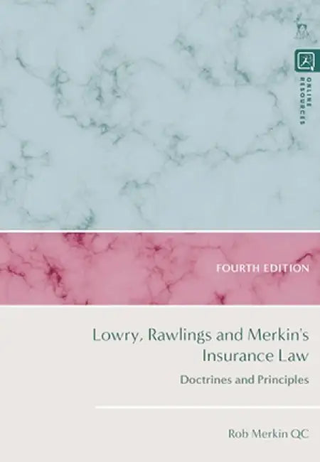 Lowry, Rawlings and Merkin's Insurance Law: Doctrines and Principles by Robert Merkin